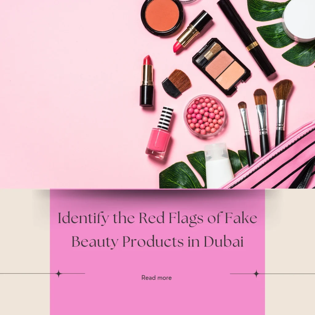 fake beauty products UAE
