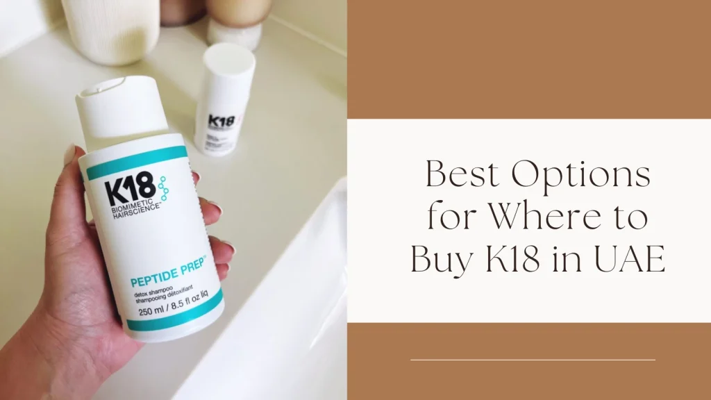 Where to Buy K18 in UAE