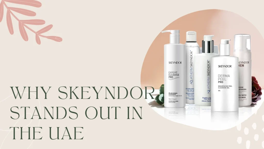 Skeyndor range for Dubai climate