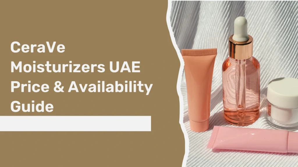 CeraVe Moisturizers UAE
