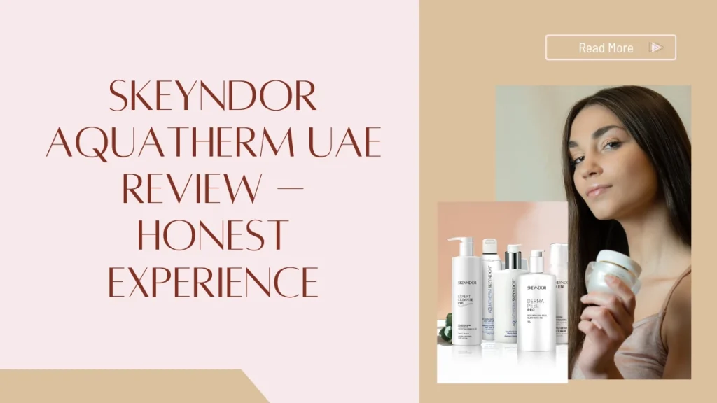 Skeyndor Aquatherm UAE review