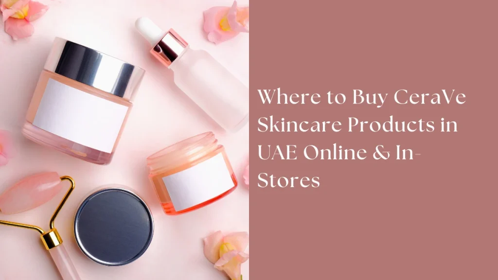 CeraVe Moisturizers UAE